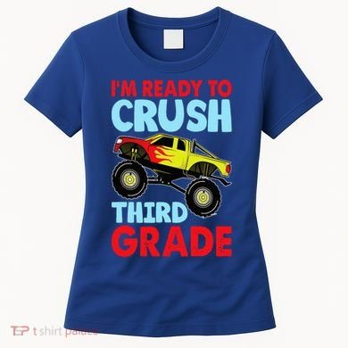 I Am Ready To Crush Third Grade Back To School Women's T-Shirt