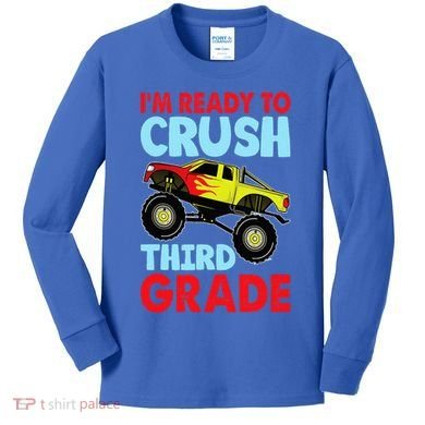 I Am Ready To Crush Third Grade Back To School Kids Long Sleeve Shirt