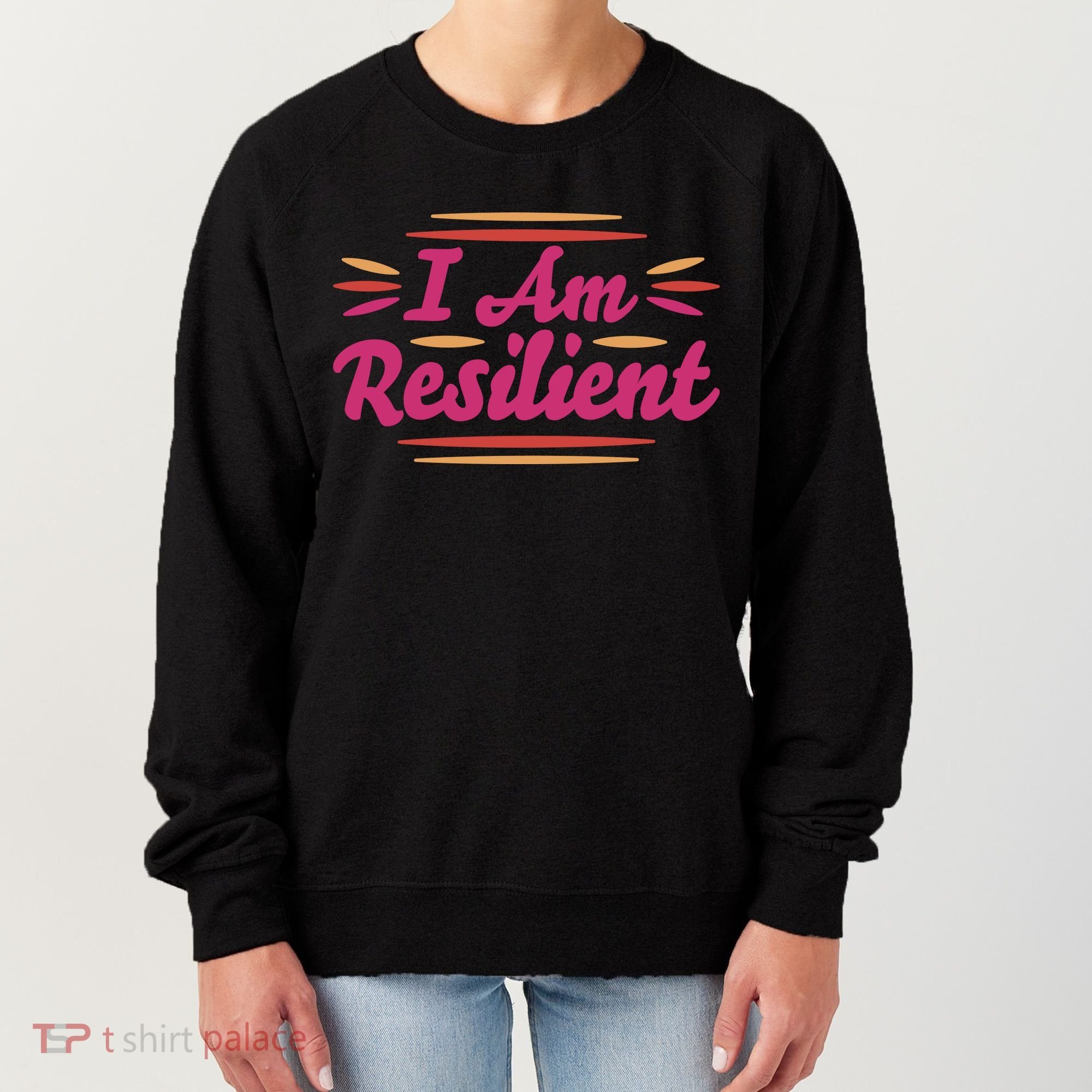 I Am Resilient Quote Women's Sweatshirt