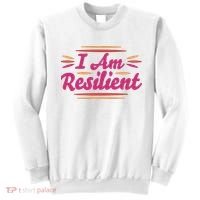I Am Resilient Quote Sweatshirt thumb 0