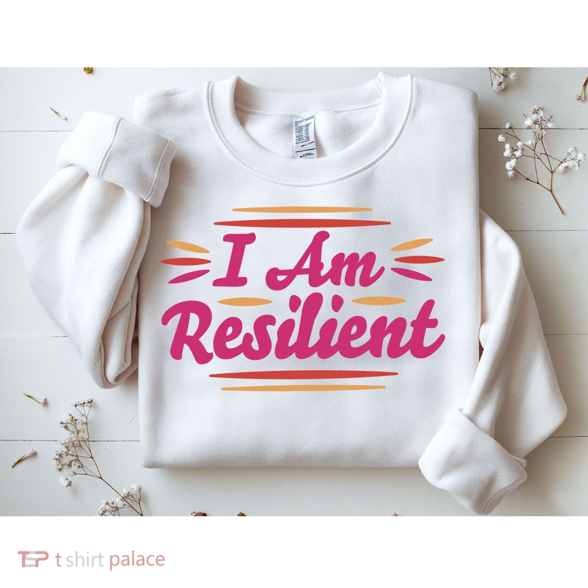 I Am Resilient Quote Sweatshirt