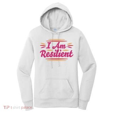 I Am Resilient Quote Women's Hoodie