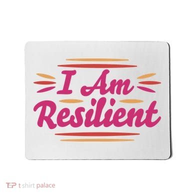 I Am Resilient Quote Mousepad