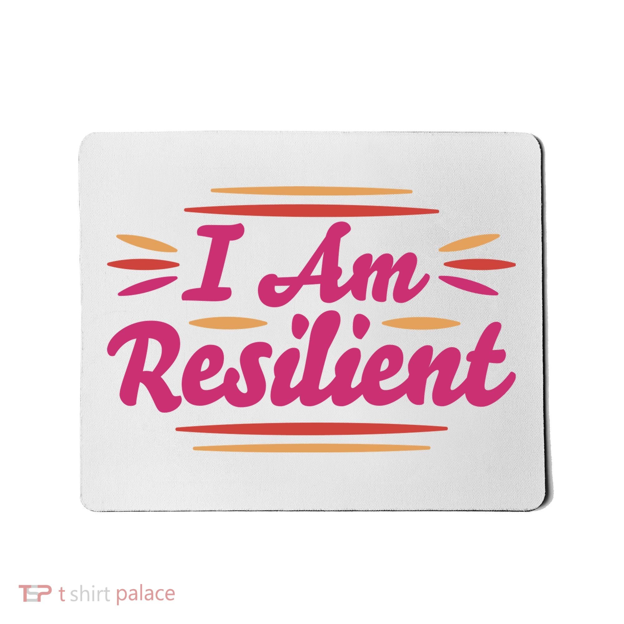 I Am Resilient Quote Mousepad