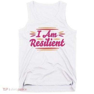 I Am Resilient Quote Tank Top