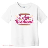 I Am Resilient Quote Toddler T-Shirt thumb 0