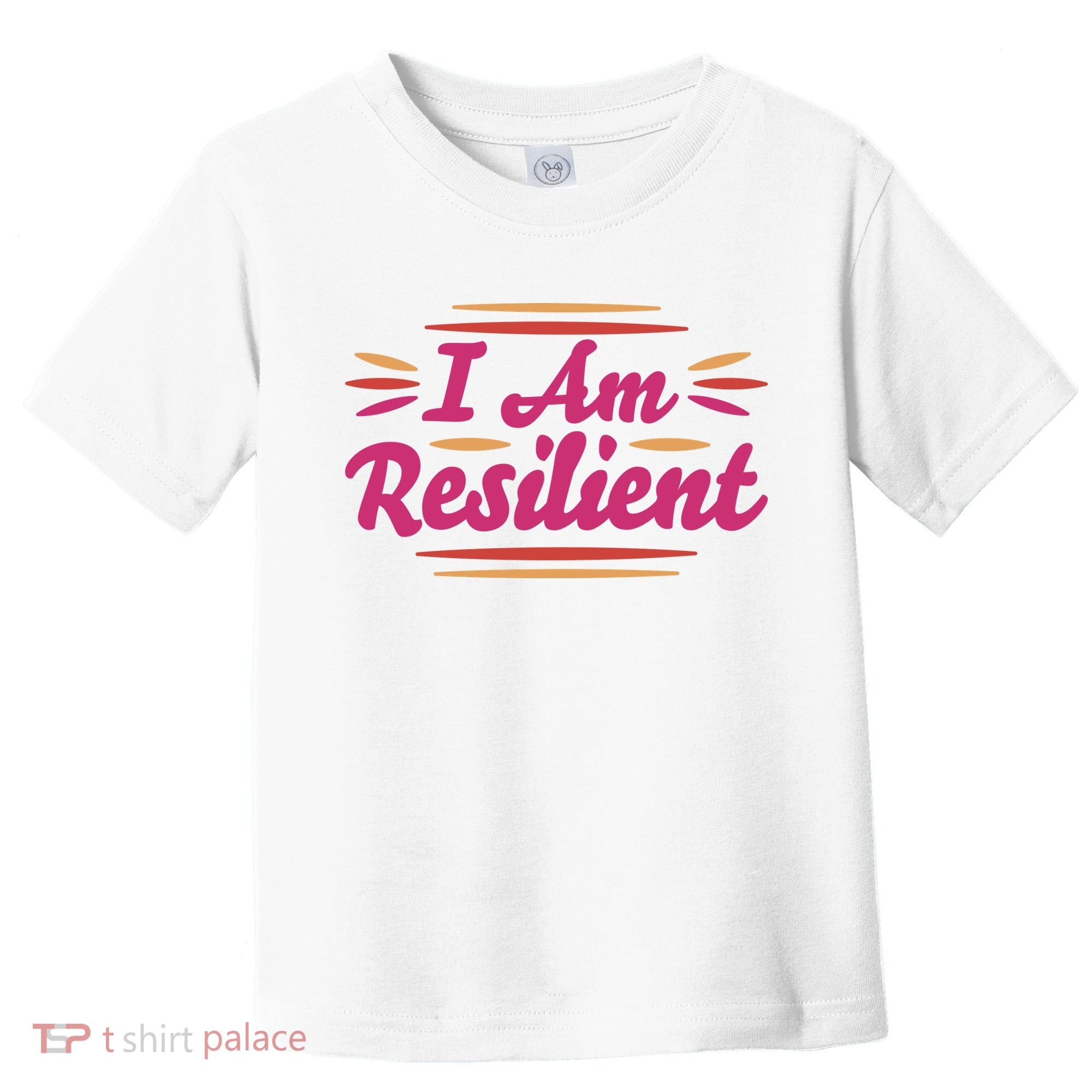 I Am Resilient Quote Toddler T-Shirt
