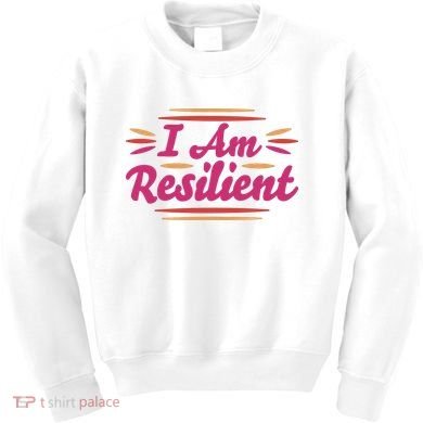 I Am Resilient Quote Kids Sweatshirt