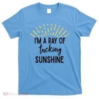 I'm A Ray Of Tucking Sunshine Sun Cute Funny Sayings Class Gift T-Shirt thumb 0