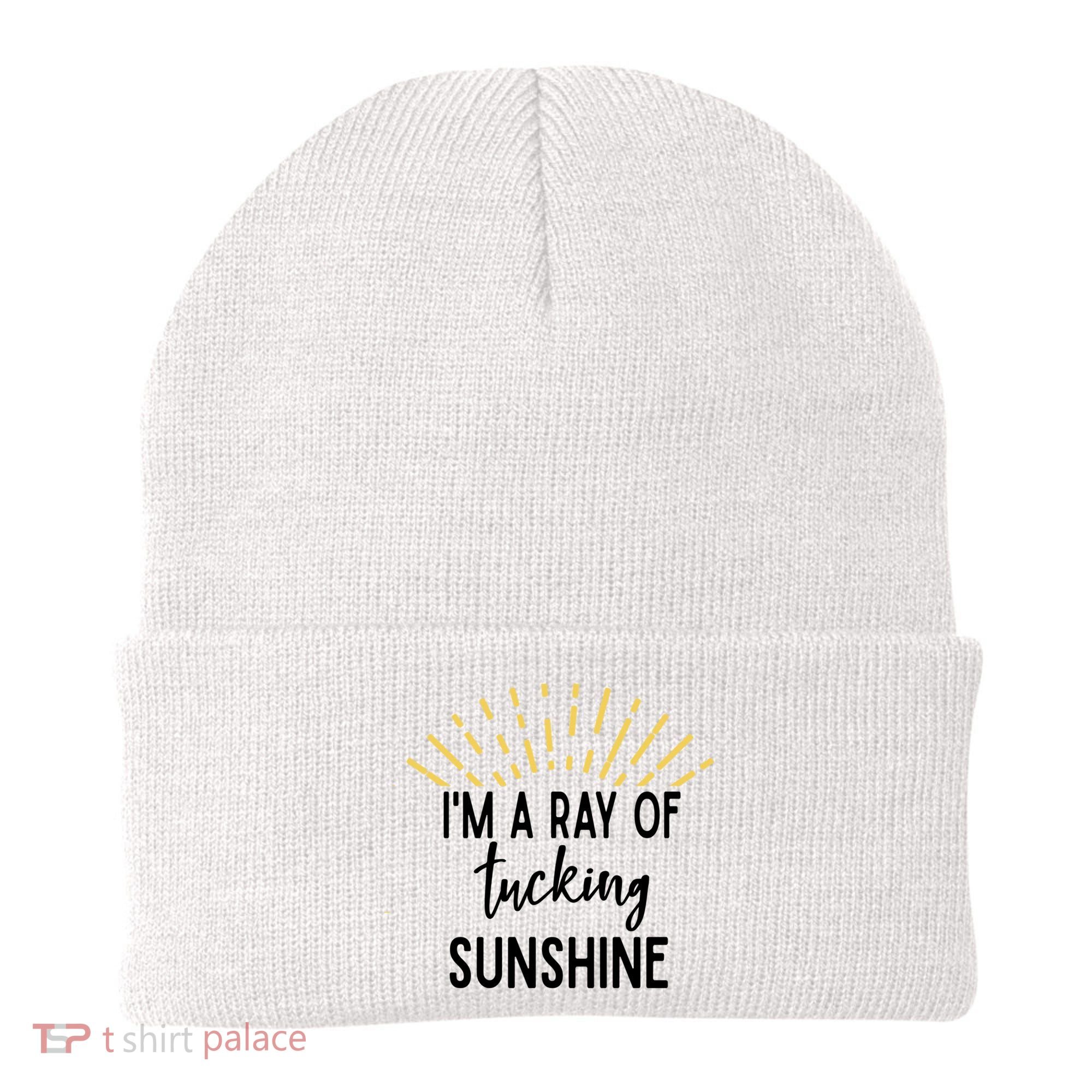 I'm A Ray Of Tucking Sunshine Sun Cute Funny Sayings Class Gift Beanie