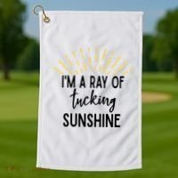 I'm A Ray Of Tucking Sunshine Sun Cute Funny Sayings Class Gift Golf Towel thumb 1