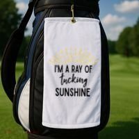 I'm A Ray Of Tucking Sunshine Sun Cute Funny Sayings Class Gift Golf Towel thumb 2