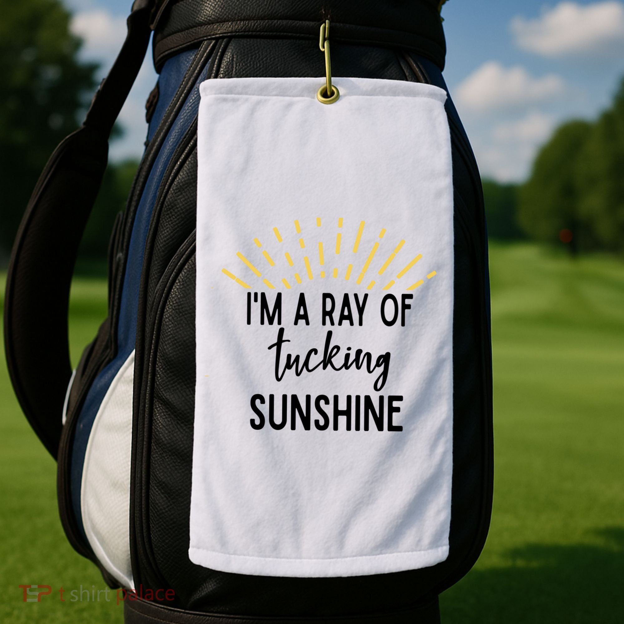 I'm A Ray Of Tucking Sunshine Sun Cute Funny Sayings Class Gift Golf Towel