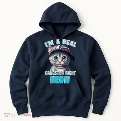 I'm A Real Gangster Right Meow Cute Kitten Hoodie