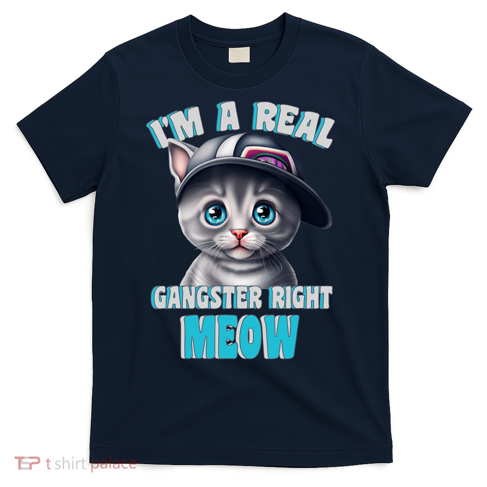 I'm A Real Gangster Right Meow Cute Kitten T-Shirt