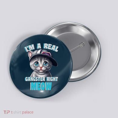 I'm A Real Gangster Right Meow Cute Kitten Button