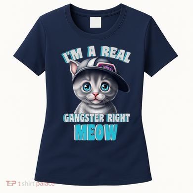 I'm A Real Gangster Right Meow Cute Kitten Women's T-Shirt