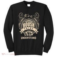 ItS A Roush Thing You WouldnT Understand Gifts Sweatshirt thumb 0
