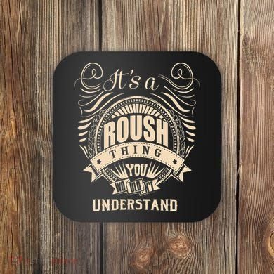 ItS A Roush Thing You WouldnT Understand Gifts Coaster