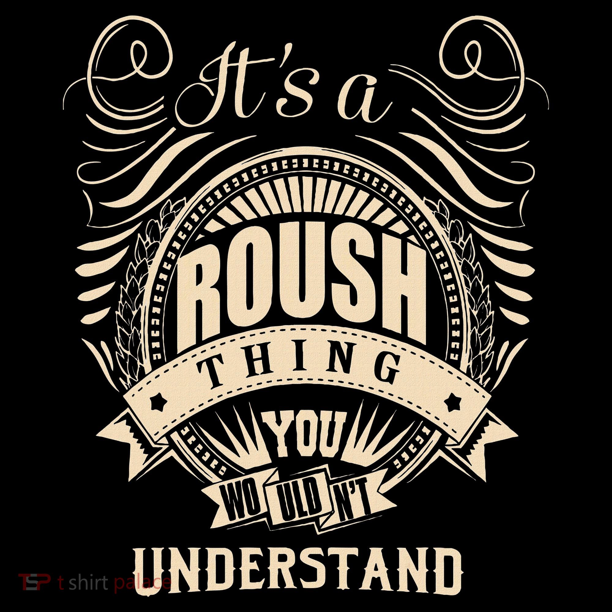 ItS A Roush Thing You WouldnT Understand Gifts Women's Hoodie