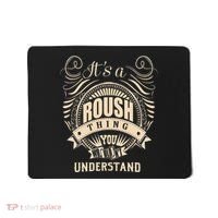 ItS A Roush Thing You WouldnT Understand Gifts Mousepad thumb 0