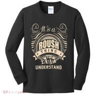 ItS A Roush Thing You WouldnT Understand Gifts Kids Long Sleeve Shirt thumb 0