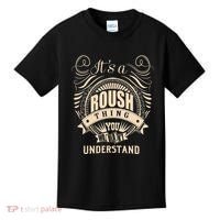ItS A Roush Thing You WouldnT Understand Gifts Kids T-Shirt thumb 0