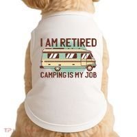 I Am Retired Camping Is My Job Doggie Tank thumb 0