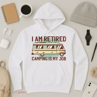 I Am Retired Camping Is My Job Hoodie thumb 3