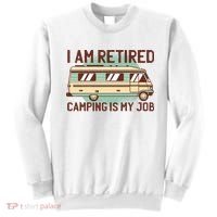I Am Retired Camping Is My Job Sweatshirt thumb 0