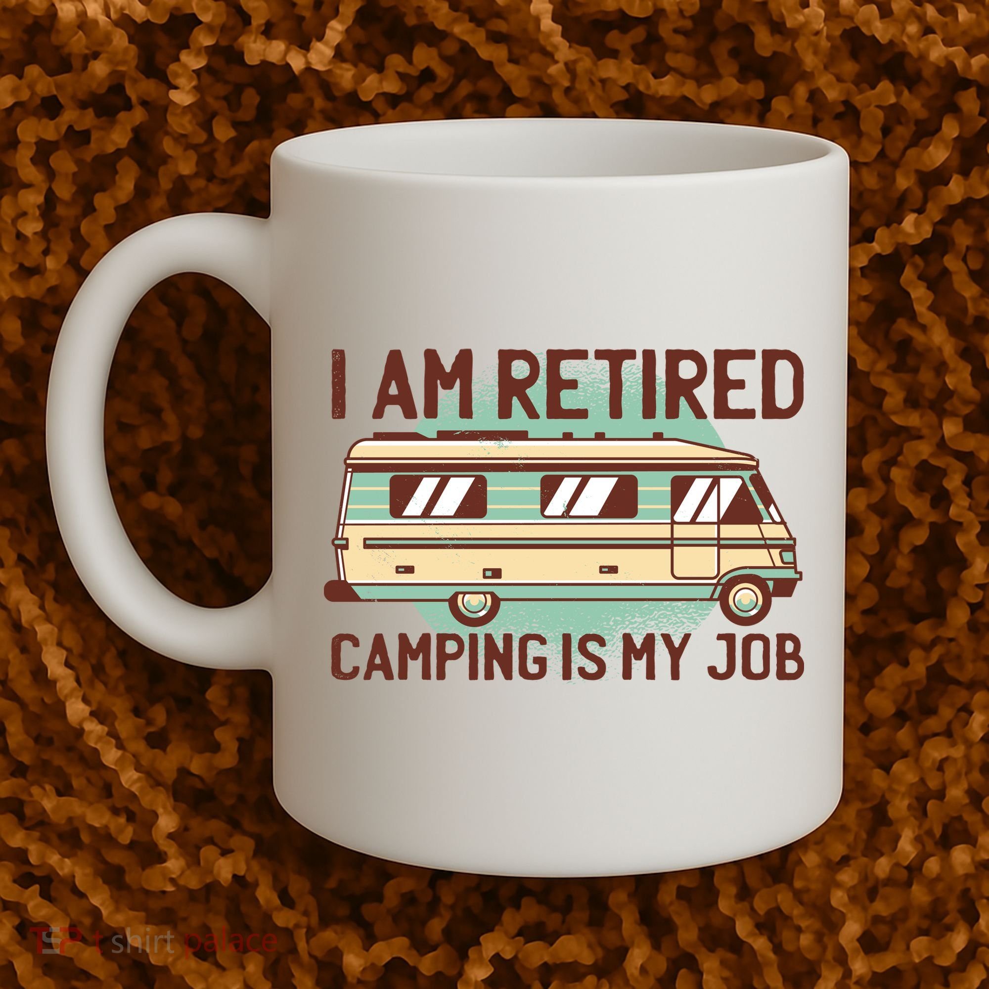 I Am Retired Camping Is My Job Coffee Mug