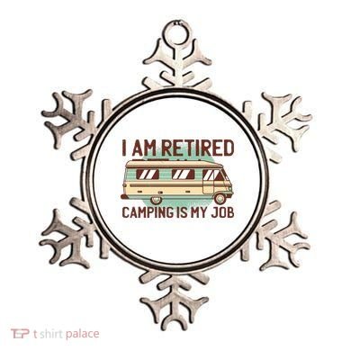 I Am Retired Camping Is My Job Ornament