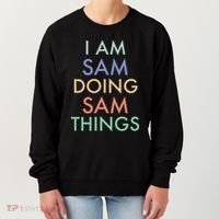 I Am Sam. Doing Sam Things. Fun Celebration Women's Sweatshirt thumb 0