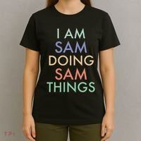 I Am Sam. Doing Sam Things. Fun Celebration T-Shirt thumb 4