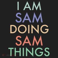 I Am Sam. Doing Sam Things. Fun Celebration Tumbler thumb 3