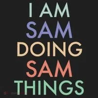 I Am Sam. Doing Sam Things. Fun Celebration Tumbler thumb 3