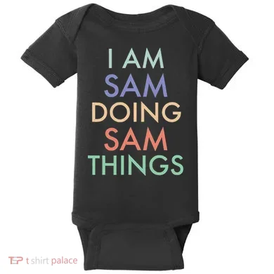 I Am Sam. Doing Sam Things. Fun Celebration Baby Bodysuit