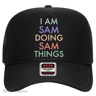 I Am Sam. Doing Sam Things. Fun Celebration Hat