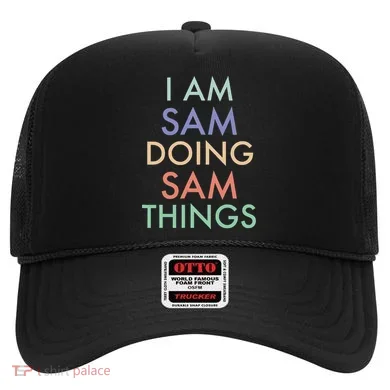 I Am Sam. Doing Sam Things. Fun Celebration Hat