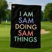 I Am Sam. Doing Sam Things. Fun Celebration Golf Towel thumb 1