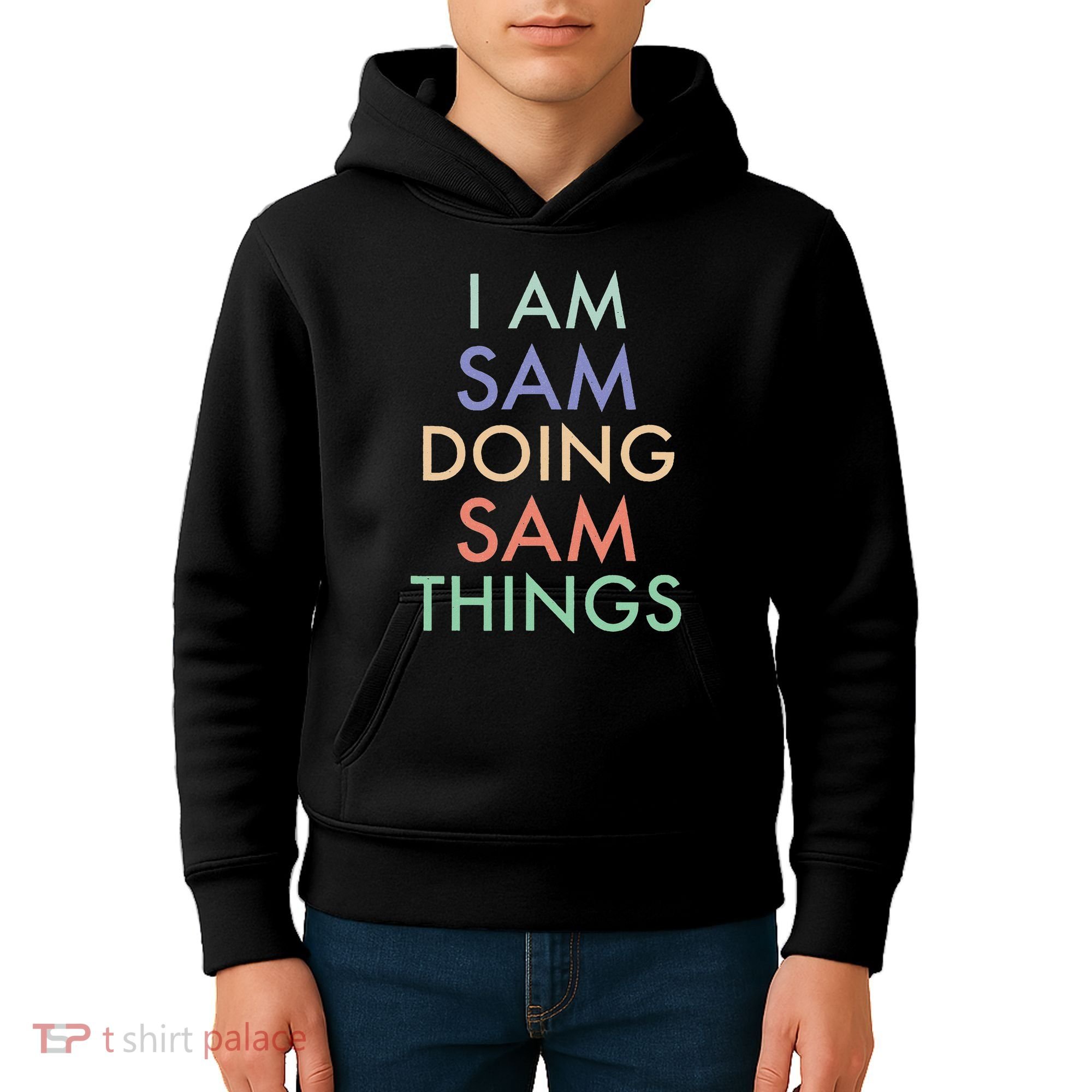 I Am Sam. Doing Sam Things. Fun Celebration Kids Hoodie