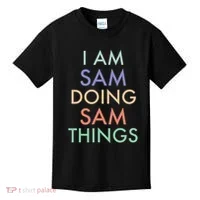 I Am Sam. Doing Sam Things. Fun Celebration Kids T-Shirt thumb 0