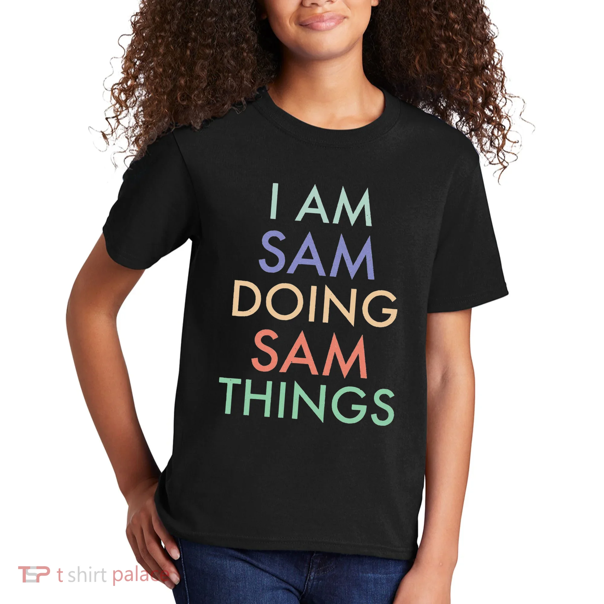 I Am Sam. Doing Sam Things. Fun Celebration Kids T-Shirt