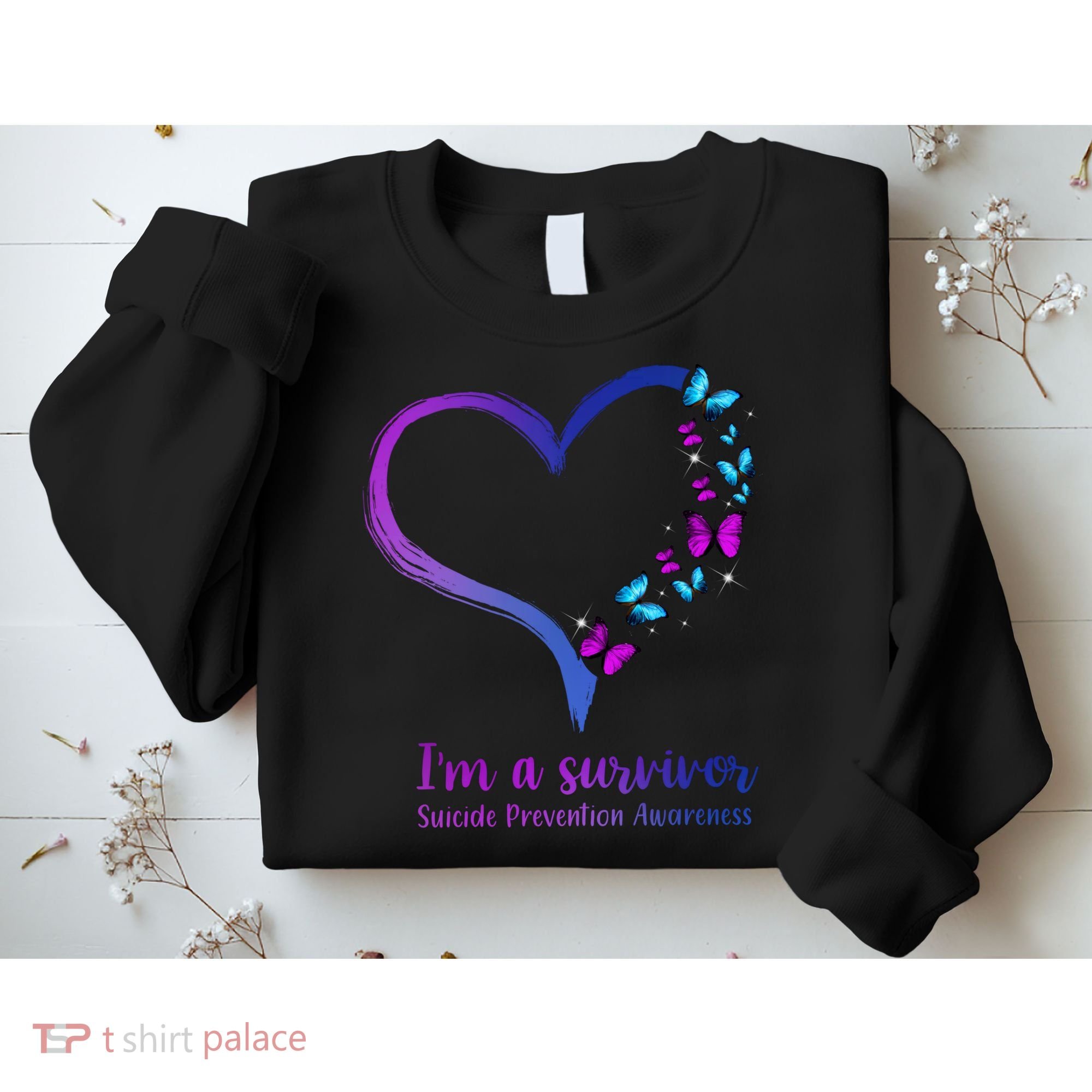 I'm A Survivor Suicide Prevention Awareness Sweatshirt