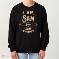 I Am Sam Doing Sam Things Funny Celebration Cool Gift Women's Sweatshirt thumb 0