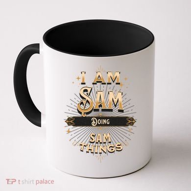 I Am Sam Doing Sam Things Funny Celebration Cool Gift Coffee Mug