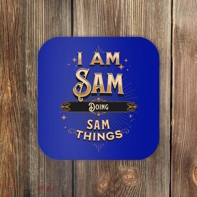 I Am Sam Doing Sam Things Funny Celebration Cool Gift Coaster