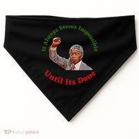 It Always Seems Impossible Until Its Done Nelson Mandela Day USA-Made Doggie Bandana thumb 0