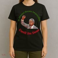 It Always Seems Impossible Until Its Done Nelson Mandela Day T-Shirt thumb 4