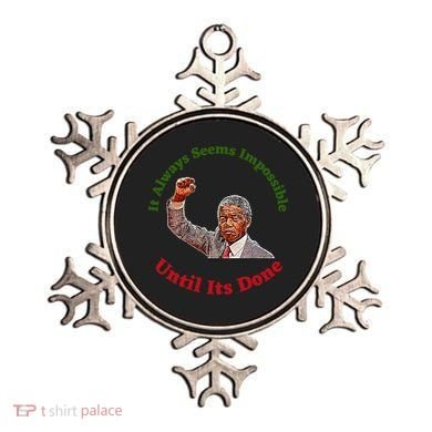 It Always Seems Impossible Until Its Done Nelson Mandela Day Ornament
